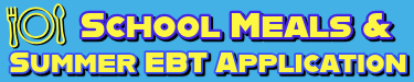 On-Line School Meals and Summer EBT Application